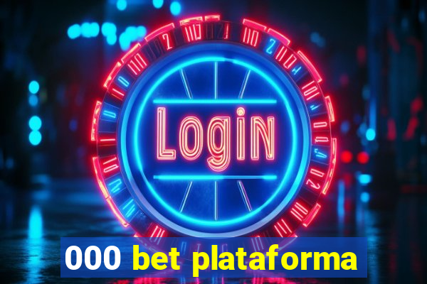 000 bet plataforma